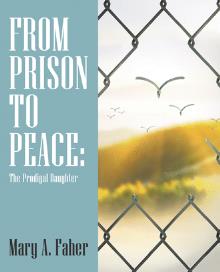 FROM PRISON TO PEACE: