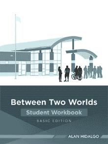 Between Two Worlds Student Workbook