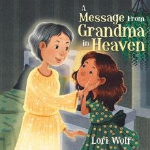 A Message From Grandma in Heaven