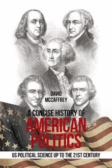 A CONCISE HISTORY OF             				AMERICAN POLITICS