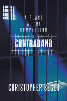 A Place Where Compassion Is Contraband