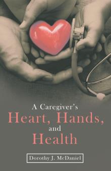 A Caregiver’s Heart, Hands, and Health