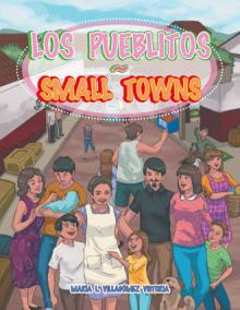 Los pueblitos ~ Small Towns