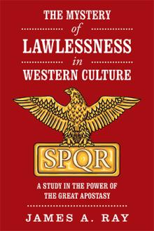 THE MYSTERY of LAWLESSNESS in WESTERN CULTURE