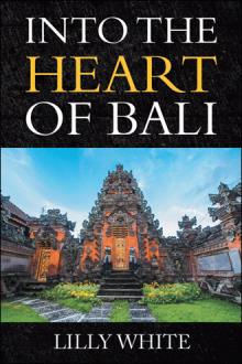 INTO THE HEART OF BALI
