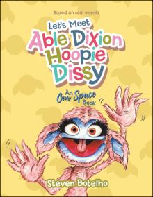 Let’s Meet Able Dixion Hoopie Dissy