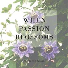 When Passion Blossoms