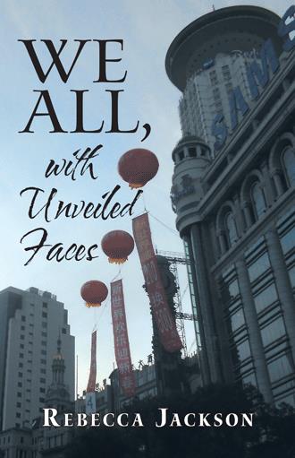 We All With Unveiled Faces By Rebecca Jackson