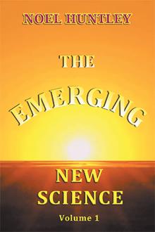 THE EMERGING NEW SCIENCE