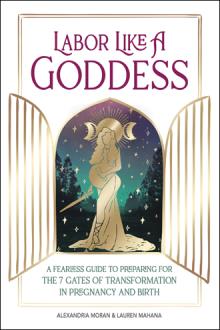 Labor Like A Goddess