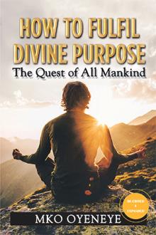 HOW TO FULFIL DIVINE PURPOSE