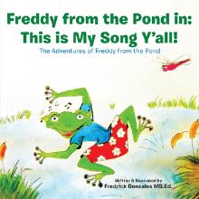 Freddy from the Pond in: This is My Song Y’all!