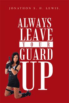 Always Leave Your Guard Up