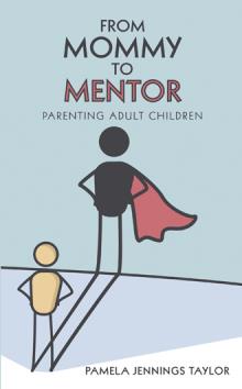 From Mommy To Mentor