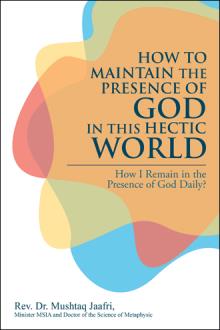 How to Maintain the Presence               of God in this Hectic World