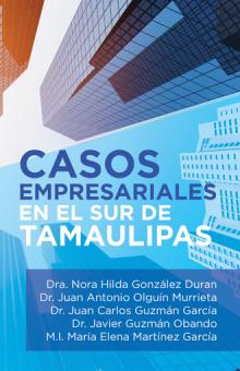 Casos Empresariales en el Sur de Tamaulipas
