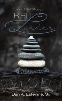 The Anatomy of a Biblical Leader