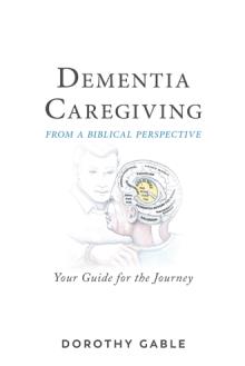 Dementia Caregiving from a Biblical Perspective
