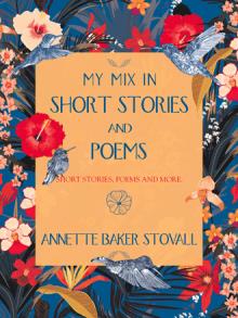 My Mix In Short Stories And Poems