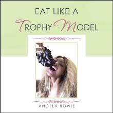 EAT LIKE A TROPHY MODEL