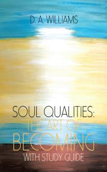 Soul Qualities: The Art of Becoming With Study Guide
