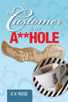 The Customer is an A**hole