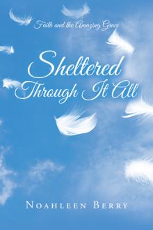 Sheltered Through It All