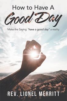 How to Have A Good Day