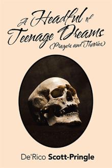 A Headful of Teenage Dreams (Prayers and Theories)