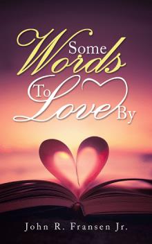 Some Words To Love By