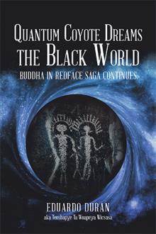 Quantum Coyote Dreams the Black World