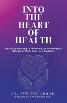 Into the Heart of Health