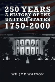 250 Years A History Of The United States – 1750-2000