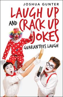 LAUGH UP AND CRACK UP JOKES
