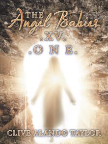 The Angel Babies.XV. .O N E.