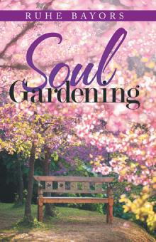 Soul Gardening