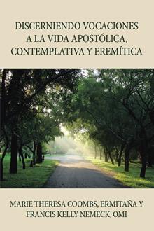Discerniendo vocaciones a la Vida Apostólica, Contemplativa y Eremítica