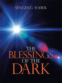 The Blessings of the Dark