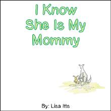 I Know She Is My Mommy
