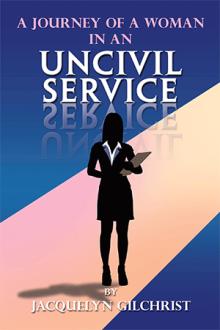 A Journey of a Woman in An Uncivil Service