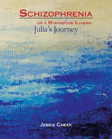 Schizophrenia or a Mysterious Illness: