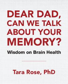 Dear Dad, Can We Talk About Your Memory?