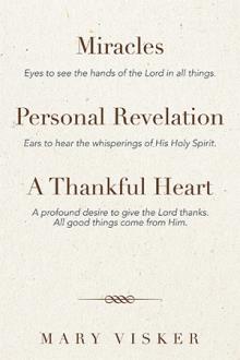 Miracles, Personal Revelations, A Thankful Heart