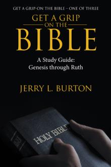 Get a Grip—On the Bible