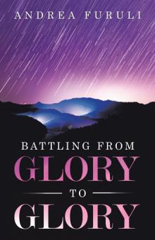Battling From Glory to Glory