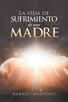 La vida de sufrimiento de una madre