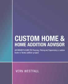CUSTOM HOME & HOME ADDITION ADVISOR