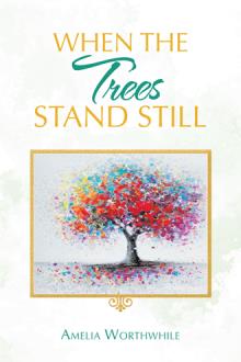 When the trees stand still