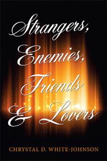 Strangers, Enemies, Friends & Lovers