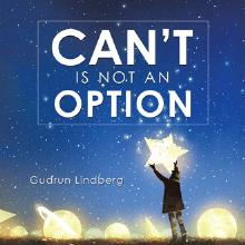 Can’t Is Not An Option